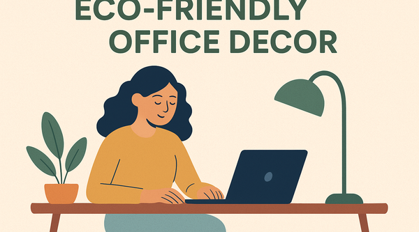 Eco-Friendly Office Décor – Sustainable Materials for Your Workspace