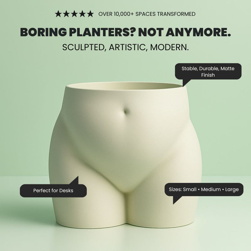 Butt Planter – Modern Sculptural Plant Pot